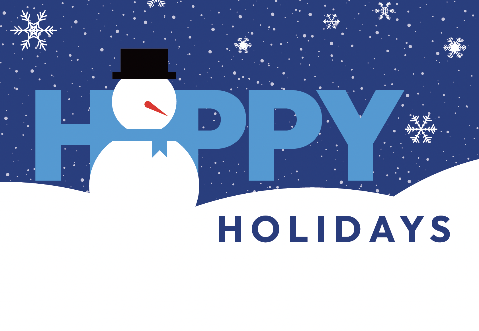 Snowman with top hat in a snowy scene, spelling out "HAPPY HOLIDAYS".